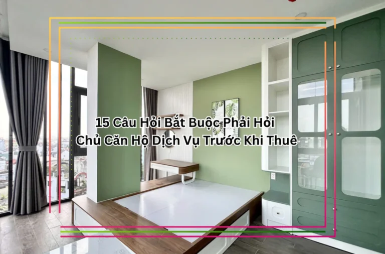 Câu hỏi cần hỏi chủ căn hộ dịch vụ