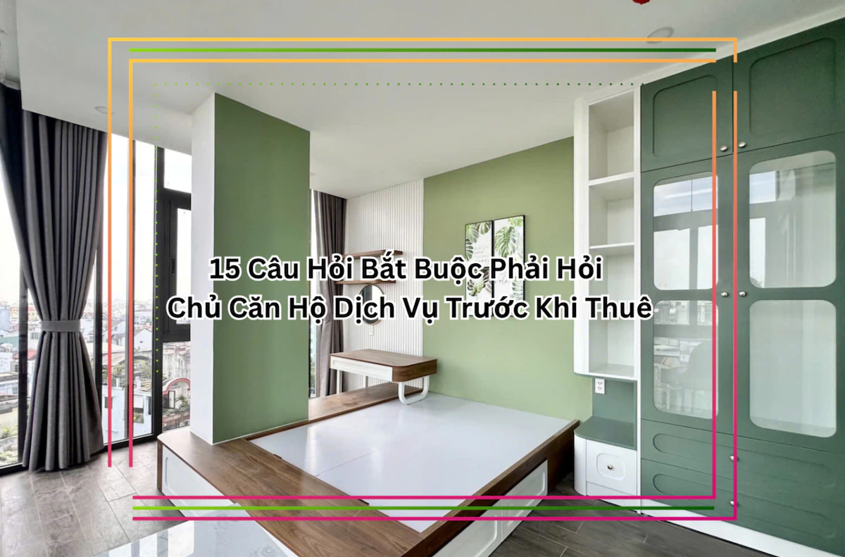 Câu hỏi cần hỏi chủ căn hộ dịch vụ